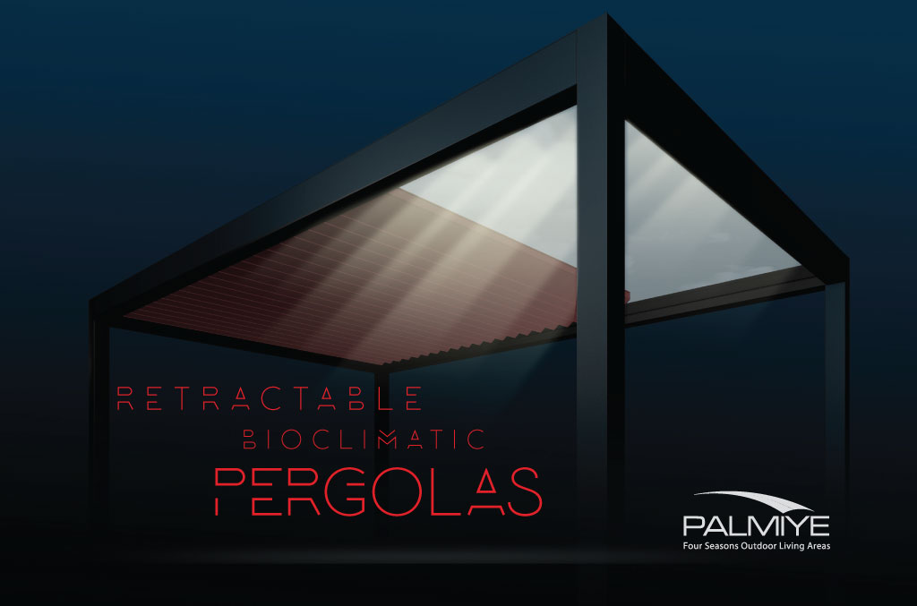 Retractable Bioclimatic Pergolas by Palmiye